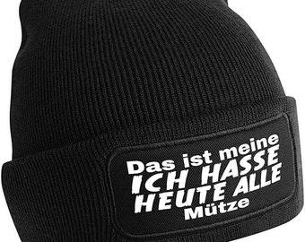 Beanie Das ist Meine Ich Hasse Heute alle Mütze Unisex Strickmütze Wintermütze Farbauswahl Skimütze Apresski Kopfbedeckung für Après-Ski