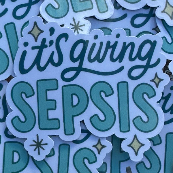 It's Giving Sepsis Funny Nurse Sticker, Healthcare Humor
