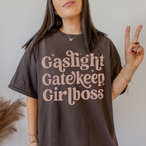 Gaslight Gatekeep Girlboss Retro T Shirt Indie Clothing Alt Clothing e Girl Clothing Aesthetic Clothes