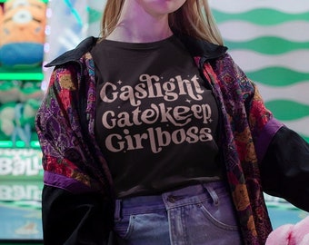 Gaslight Gatekeep Girlboss Retro T 