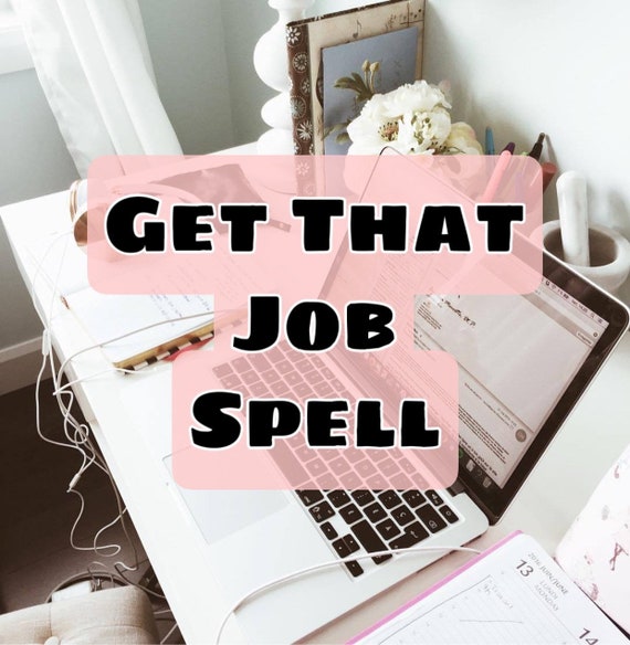 Get the Job Spell Job Interview Spell Job Success Spell Etsy