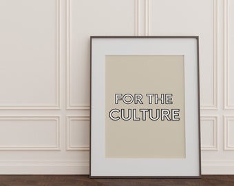 For the Culture Printable Wall Art, Black Digital Art, Black Excellence Poster, African American Inspirational Print, Neutral Typography