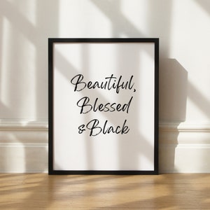 Beautiful Blessed & Black Printable Wall Art, Digital Print, African American Printable Poster, Digital Download, Living Room Bedroom Print