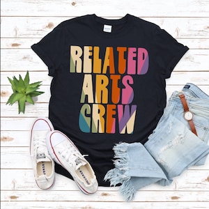 Related Arts Shirt, Fine Arts Teacher Gift, Art Teacher Shirt, Music Teacher, Media Specialist Shirt, Teacher Appreciation, Team Teacher