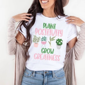 Grade Teacher Shirts, Plant Positivity Grow Greatness  Shirt, Kindergarten Teacher Shirt, Preschool Teacher, Gifts for Teacher Appreciation