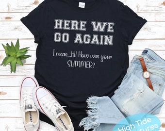 Zurück zur Schule, lustiges Lehrer Shirt, Lehrer TShirt, Lehrer Shirt, Lehrer Shirt, sarkastische Shirt für Lehrer, Lehrer Geschenke, Lehrer Shirts