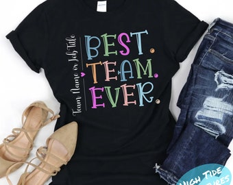 Customized Best Team Ever Shirt, Teammate T-Shirt, Team Name Shirt, Custom Team Shirt, Work Team Coworkers, Team Member Shirt, Company Shirt