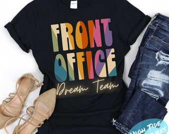Front Office Dream Team Shirts Sekretärin T-Shirt Sekretärin T-Shirt Front Office Squad Crew T-Shirt