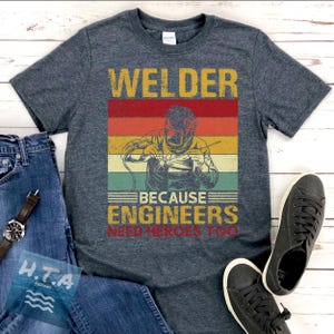 Women Welder Shirt, Funny Welder Shirts. GIFT FOR Welder, Welding T-Shirt, Pipeline Welder, Welding Apprenticeship, Metal Worker, Girl Welds
