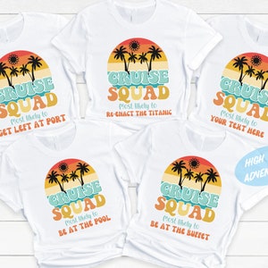 Most Likely To Matching Cruise Shirts, Cruise Squad 2023, Birthday Cruise Shirt, Cruise Vacation Shirt, Family Matching Cruise Shirt, Trip