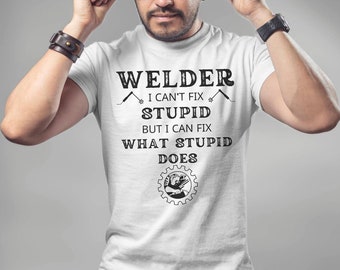 Svetsare Jag Kan Inte Fixa Dumheter, Svetsardefinition T-shirt, Rolig Svetsare Gåva, Byggnadsarbetare, Facklig Arbetare Gåva, Herrtröja, Fars Dag, Son, Pappa