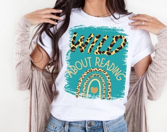 Camisa salvaje sobre la lectura, camisas para maestros de grado, regreso a la escuela, camisa para maestras de jardín de infantes, maestras de preescolar, regalos para la apreciación de los maestros