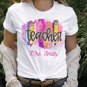 Teacher Shirt, Custom Teacher Shirt for Teacher Appreciation Gift for Teacher, Customized Name Teacher Shirt, Cute Elementary Teacher Tshirt
