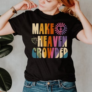 Christian T-Shirts, Make Heacen Crowded Shirt, Inspirational Shirt, Bible Verse Shirt, Jesus Shirt, Faith Shirt, Religious Shirt, Christian