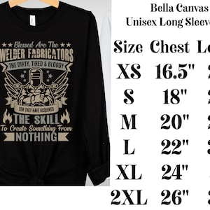May include: Black long-sleeve shirt with a graphic that reads "Blessed Are The Welder Fabricators." The design features a welder with wings and the text "The Dirty, Tired & Bloody." Size chart with chest and length measurements in inches.