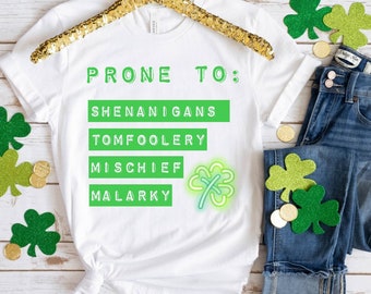 Prone to Shirt, Womens St Pattys Shirt,Shamrock tee, St Patricks Day Shirt, Womens St Paddys, Cute St Pattys Shirt, Shamrock Shenanigans