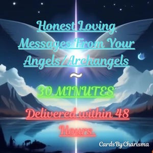 Puede incluir: Una ilustración digital de un par de alas de ángel con una luz brillante que brilla a través de ellas. El texto "Honest Loving Messages From Your Angels/Archangels" está escrito en azul y blanco. El texto "30 MINUTES" está escrito en verde. El texto "Delivered within 48 Hours." está escrito en rosa. El texto "Cards By Charisma" está escrito en blanco.