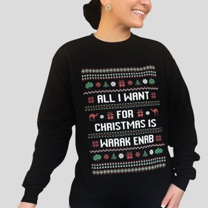 All I Want for Christmas is Warak Enab - Ugly Christmas Sweater (Crewneck)