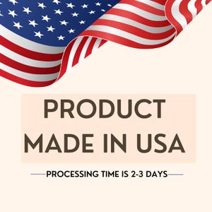 May include: A graphic with a waving American flag in the top left corner. The text "PRODUCT MADE IN USA" is in brown text on a peach background. Below the text is a line with the text "PROCESSING TIME IS 2-3 DAYS".