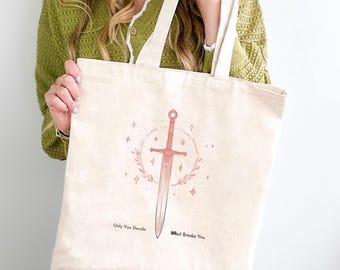 ACOTAR Inspired Tote Bag, Feyre and Rhysand Velaris Night Court Bookish Tote, Only You Can Decide What Breaks You, Sarah J Maas Merch Gift