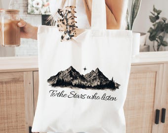 ACOTAR Tote Bag | “To the Stars Who Listen” Bookish Quote | Fantasy Book Fan Gift | Literary Tote Bag | Bookish girl Gift | Romantasy Reader