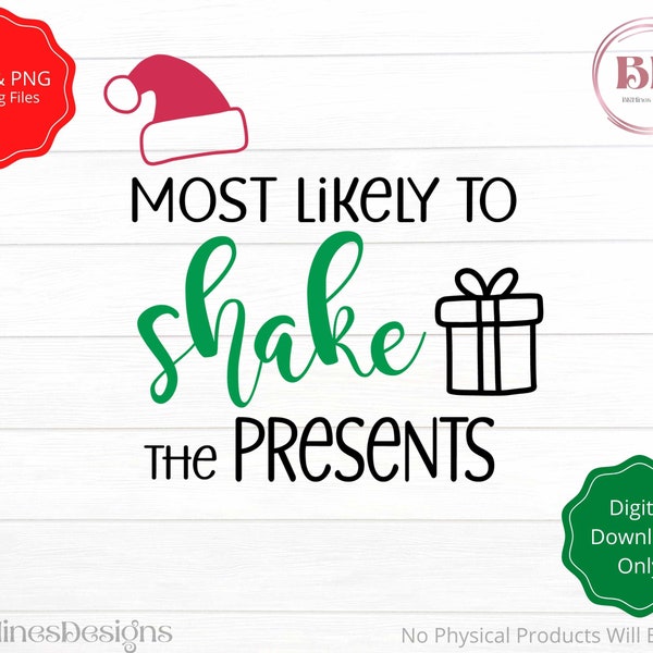 Most Likely to Shake the Presents SVG, Christmas Shirt SVG, Most Likely to SVG, Christmas Funny Shirt svg, Christmas Gifts svg, presents svg