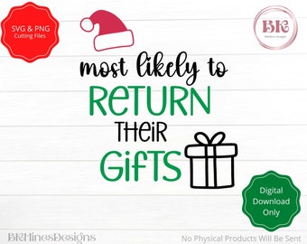 May include: A green and black Christmas-themed design with a Santa hat, a gift box, and the text "most likely to RETURN THEIR GIFTS".