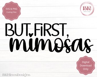 May include: Black and white text graphic design that reads "But first, mimosas" with a small heart symbol between the words "But" and "first".