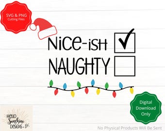 May include: A black and white Christmas-themed design with the text "Nice-ish" and "Naughty" with checkboxes next to each word. One checkbox is checked, and the other is empty. A string of colourful lights is below the text.