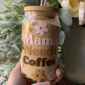 Mama needs coffee glass