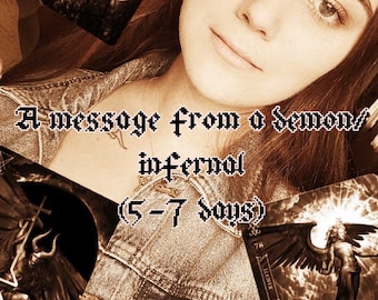 A message from a demon/ infernal (5-7 days)