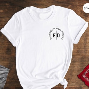 Emergency Department Shirt, ER Nurse Shirt, Nurse Emergency Nurse, New Nurse Grad Gift, Nurse T-Shirt, ER Department Shirt