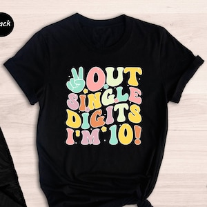 10th Birthday Shirt, Peace Out Single Digits, I&#39;M 10 Shirt, Tenth Birthday Shirt, Birthday Shirt, 10th Birthday, Cute Birthday Gift