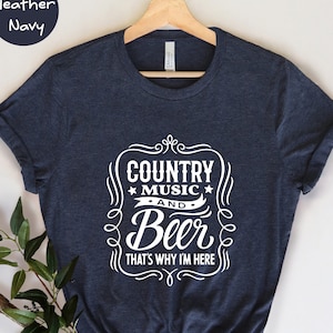 Country Music and Beer Shirt, Country Music Shirt, Beer Shirt, Drinking Shirt, Music Festival Shirt, Country Concert Shirt, Country Girl Tee