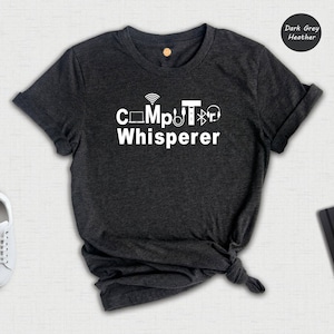 Computer Whisperer Shirt, Coding Programmer Tee, Software Engineer Tee, Coder T-Shirt, Computer Geek Gifts, Computer Science Shirt