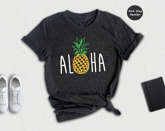 Aloha Pineapple T-Shirt: Hawaii Vacation Tee