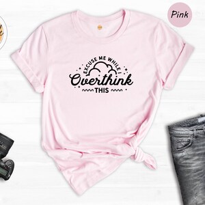 Funny Overthinking Shirt: Sarcastic Mom Tee image 5