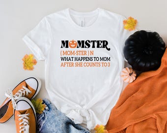 Momster Funny Halloween Shirt, Mom Definition Pumpkin Tee, What Happens When Mom Counts to 3, Halloween Gift for Mom