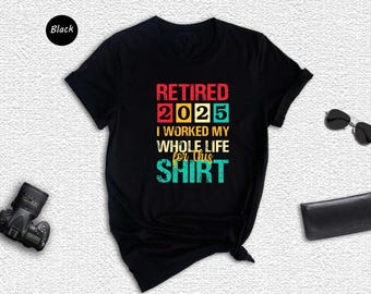 Retired 2025 T-Shirt: Summer Vacation Retirement Gift