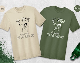 Go Jesus It's The Third Day Shirt, Funny Easter Gift, Jesus Easter Shirt, Funny Christian Shirts, Religious Shirt, Easter Day Shirt