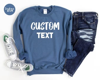 Custom Text Sweatshirt, Personalized Name Crewneck, Your Own Text Sweater, Matching Gift for Her