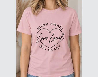 Love Local T-Shirt with Shop Small Big Heart Lettering