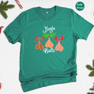 Jingle Balls Shirt: Adult Humor Sarcastic Xmas Tee