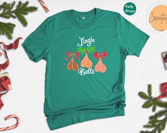 Jingle Balls Shirt, Funny Adult Humor Christmas Tee, Sarcastic Xmas Shirt, Naughty Holiday Gift for Him, Inappropriate Christmas Tee