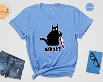 Funny Black Cat With Knife Shirt, What Meme Cat Tee, Murderous Cat Lover Gift, Sarcastic Cat Mom Shirt, Funny Halloween Cat T-Shirt