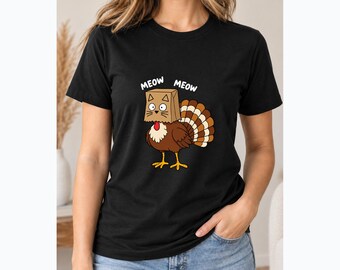 Funny Turkey Cat Shirt, Meow Thanksgiving T-Shirt, Sweatshirt or Hoodie