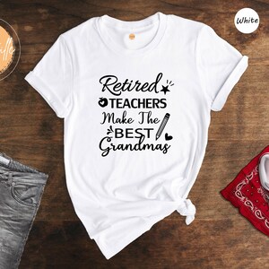 Retired Teacher Gift T-Shirt - Grandma Tee image 7