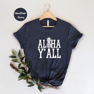 Aloha Y'all Hawaii T-Shirt: Summer Travel Tee