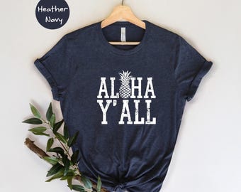 Aloha Y'all Hawaii T-Shirt: Summer Travel Tee