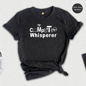 Computer Whisperer Tee: Coding Programmer Gift Shirt